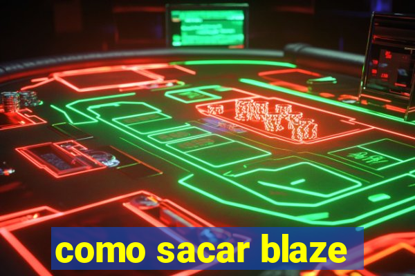 como sacar blaze