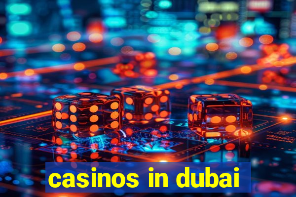 casinos in dubai