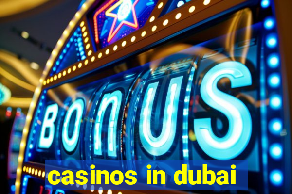 casinos in dubai