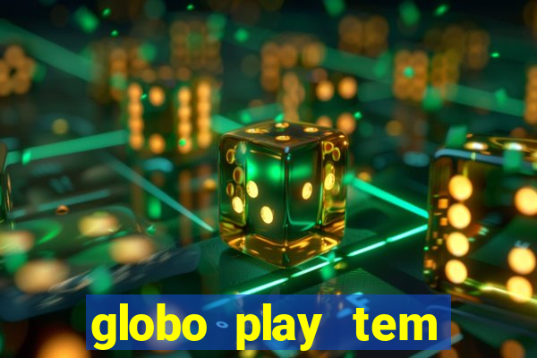 globo play tem jogo ao vivo