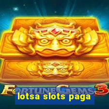 lotsa slots paga