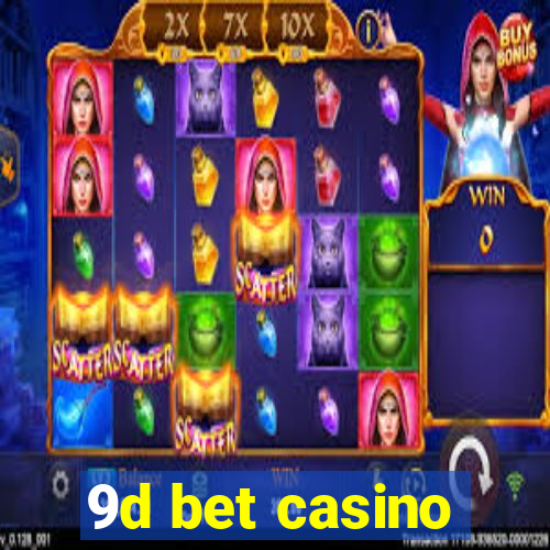 9d bet casino