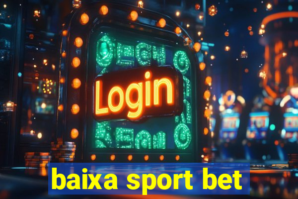 baixa sport bet