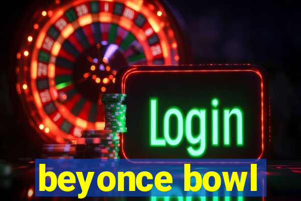 beyonce bowl