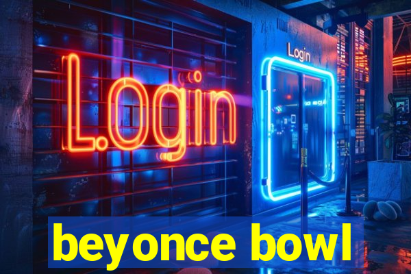 beyonce bowl