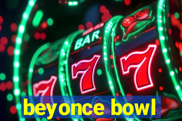 beyonce bowl