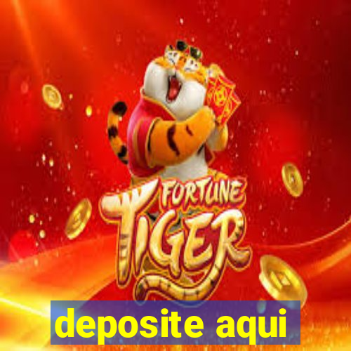 deposite aqui