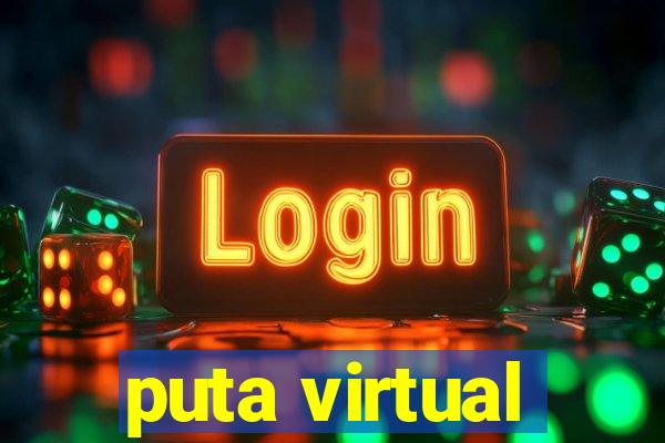 puta virtual