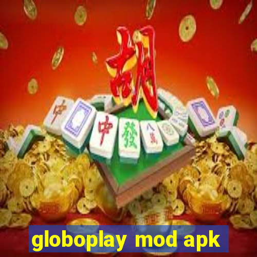 globoplay mod apk