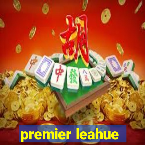 premier leahue