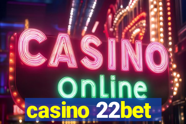 casino 22bet