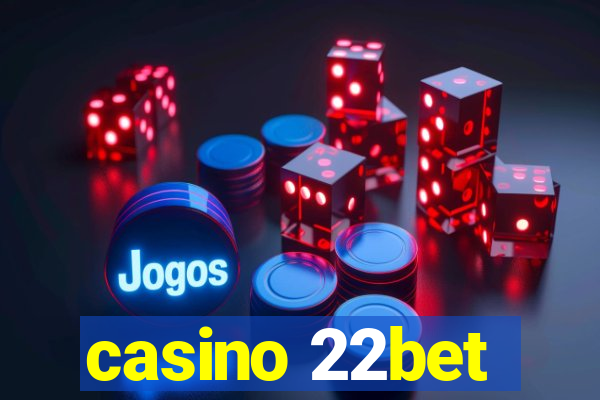 casino 22bet