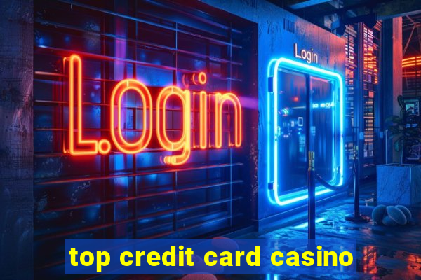 top credit card casino