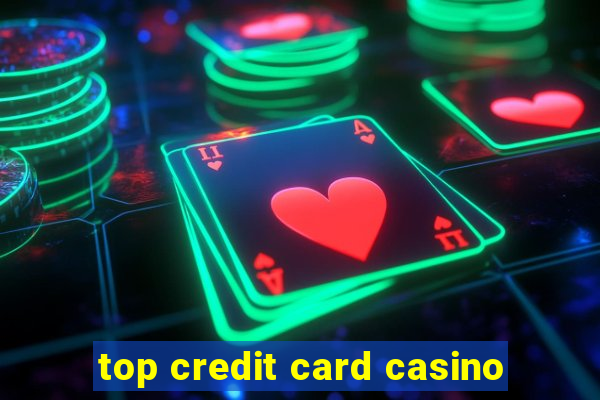 top credit card casino