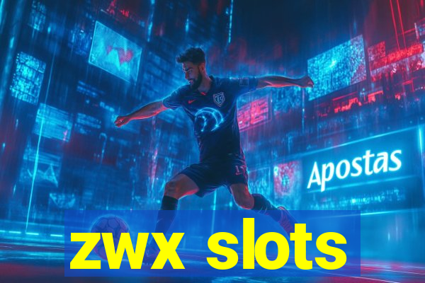 zwx slots