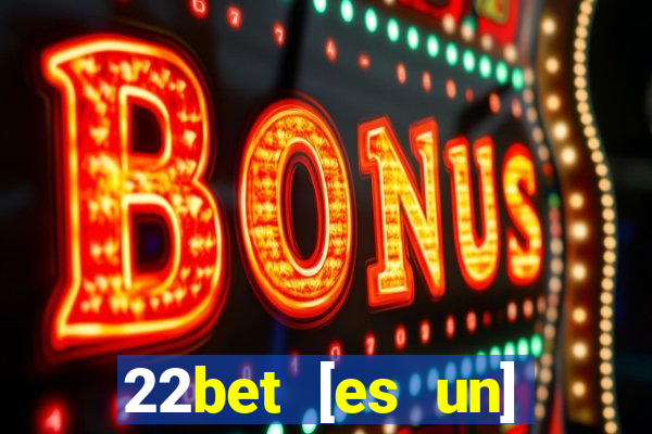 22bet [es un] casino online