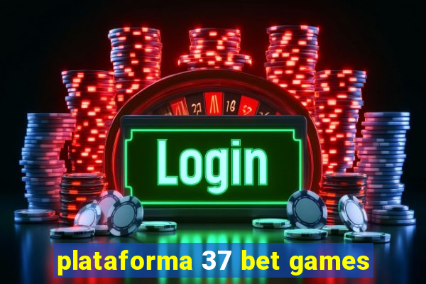 plataforma 37 bet games