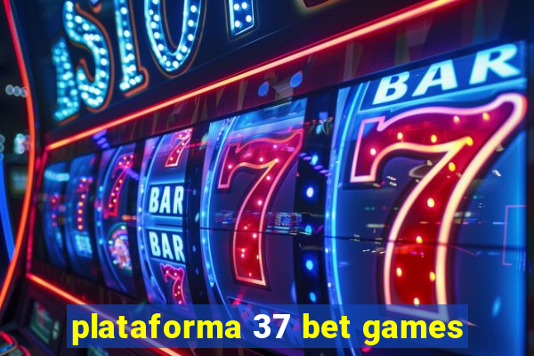 plataforma 37 bet games