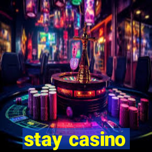 stay casino