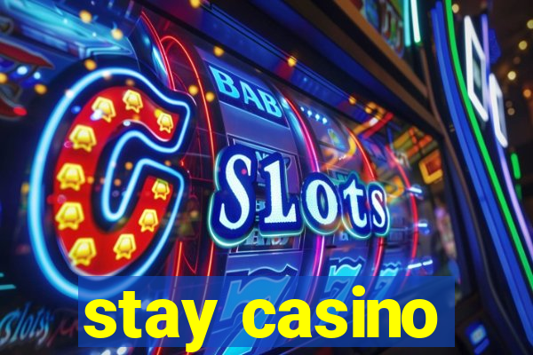 stay casino