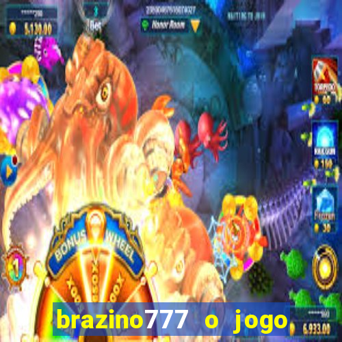 brazino777 o jogo da galera