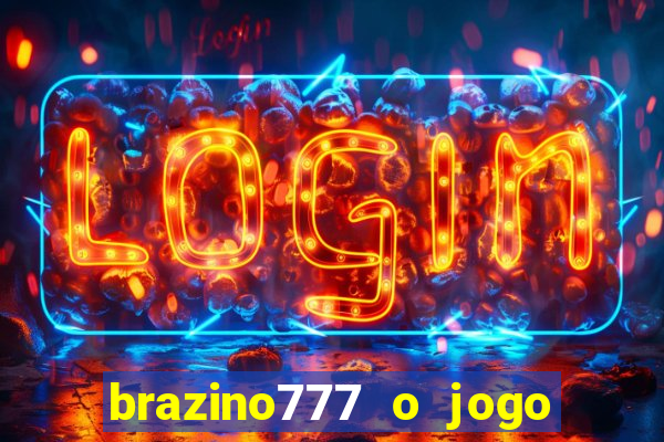 brazino777 o jogo da galera