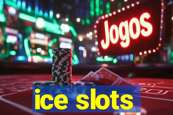 ice slots