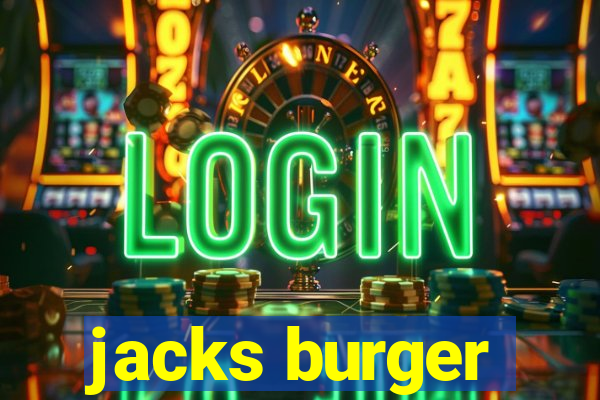 jacks burger