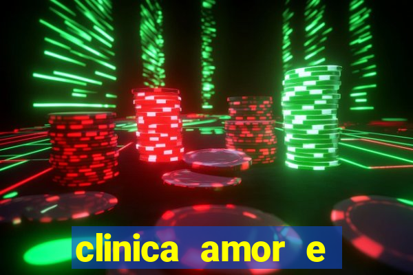 clinica amor e saude pirituba