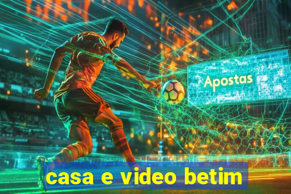 casa e video betim