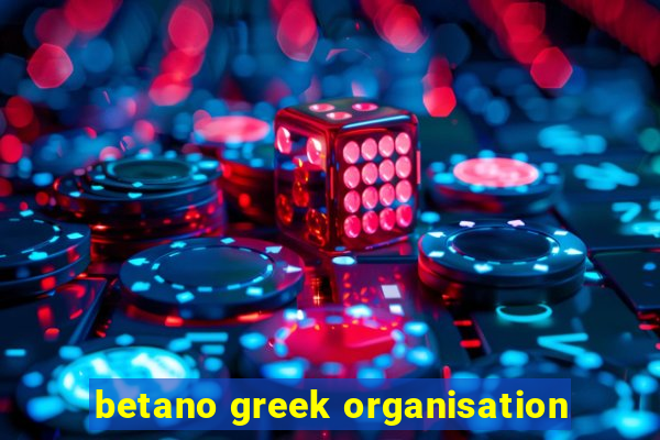 betano greek organisation