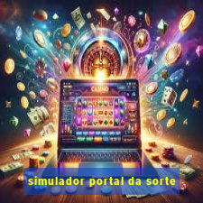 simulador portal da sorte