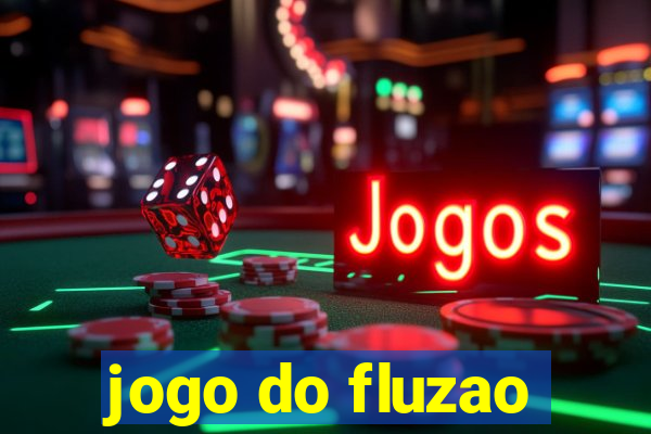 jogo do fluzao