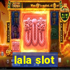 lala slot