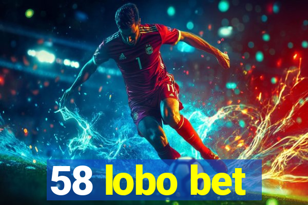 58 lobo bet