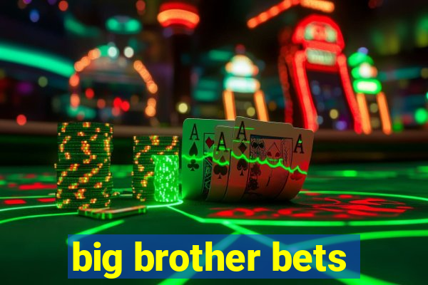 big brother bets