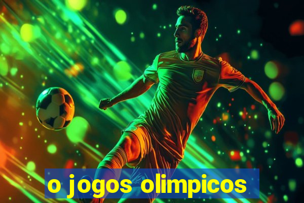 o jogos olimpicos