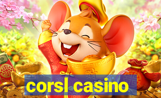 corsl casino