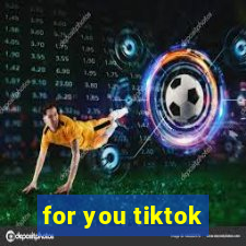 for you tiktok