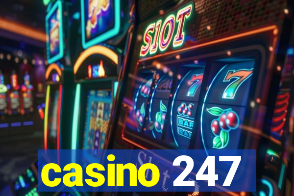 casino 247