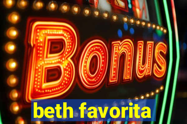 beth favorita