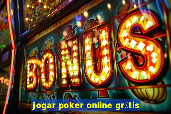 jogar poker online gr谩tis