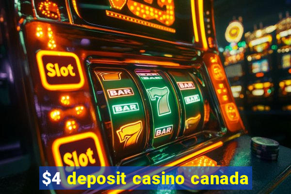 $4 deposit casino canada