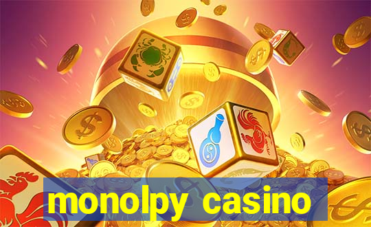 monolpy casino