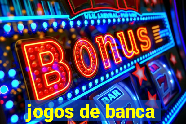 jogos de banca