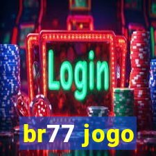 br77 jogo