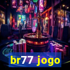 br77 jogo