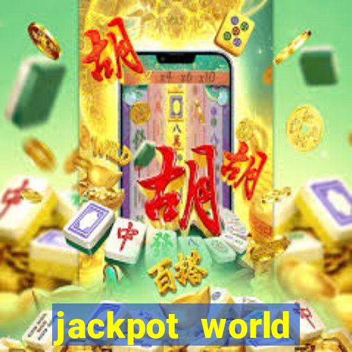 jackpot world casino games