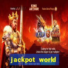 jackpot world casino games