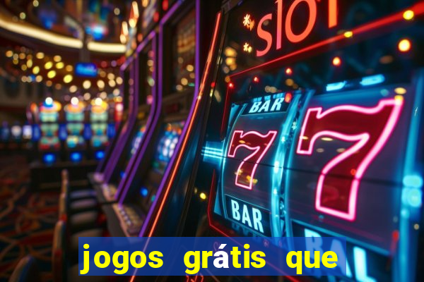 jogos grátis que d?o dinheiro de verdade